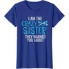 image:imageI Am The Crazy Fun Sister  Sister Gifts TShirtRoyal Blue