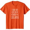 image:imageI Run on Coffee Chaos and Cuss Words Gift for Women TShirtOrange