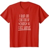 image:imageI Run on Coffee Chaos and Cuss Words Gift for Women TShirtRed