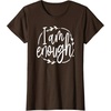 image:imageI am Enough Great gift for Christian and Religious Women TShirtBrown