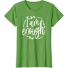 image:imageI am Enough Great gift for Christian and Religious Women TShirtGrass Green