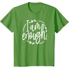 image:imageI am Enough Great gift for Christian and Religious Women TShirtGrass Green