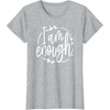 image:imageI am Enough Great gift for Christian and Religious Women TShirtHeather Grey