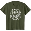 image:imageI am Enough Great gift for Christian and Religious Women TShirtOlive Green