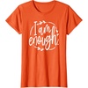 image:imageI am Enough Great gift for Christian and Religious Women TShirtOrange