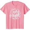 image:imageI am Enough Great gift for Christian and Religious Women TShirtPink
