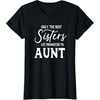 image:imageOnly the Best Sisters Get Promoted to Aunt  Gift for Aunts TShirtBlack