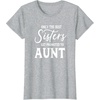 image:imageOnly the Best Sisters Get Promoted to Aunt  Gift for Aunts TShirtHeather Grey