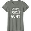image:imageOnly the Best Sisters Get Promoted to Aunt  Gift for Aunts TShirtOlive Heather