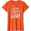 image:imageOnly the Best Sisters Get Promoted to Aunt  Gift for Aunts TShirtOrange