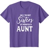 image:imageOnly the Best Sisters Get Promoted to Aunt  Gift for Aunts TShirtPurple Heather