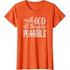 image:imageWith God  Great gift for Christian and Religious Women TShirtOrange