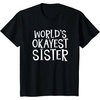 image:imageWorlds Okayest Sister  Sister Gifts TShirtBlack