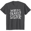 image:imageWorlds Okayest Sister  Sister Gifts TShirtDark Heather Grey
