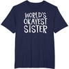image:imageWorlds Okayest Sister  Sister Gifts TShirtNavy Blue