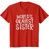 image:imageWorlds Okayest Sister  Sister Gifts TShirtRed