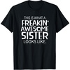 image:imageFreakin Awesome Sister Looks Like  Gift for Sisters TShirtBlack