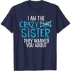 image:imageI Am The Crazy Fun Sister  Sister Gifts TShirtNavy Blue