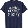 image:imageWorlds Okayest Sister  Sister Gifts TShirtNavy Blue