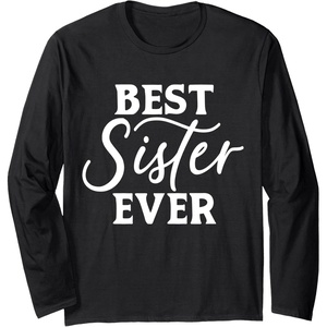 image:imageBest Sister Ever  Great gift for Sister Friend amp More Long Sleeve TShirtBlack