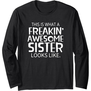 image:imageFreakin Awesome Sister Looks Like  Gift for Sisters Long Sleeve TShirtBlack