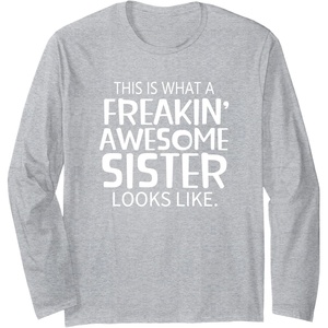 image:imageFreakin Awesome Sister Looks Like  Gift for Sisters Long Sleeve TShirtHeather Grey