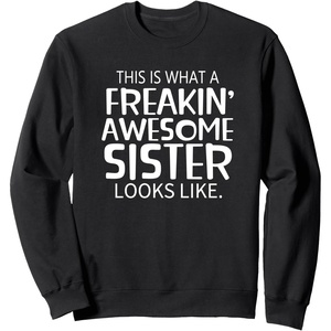 image:imageFreakin Awesome Sister Looks Like  Gift for Sisters SweatshirtBlack