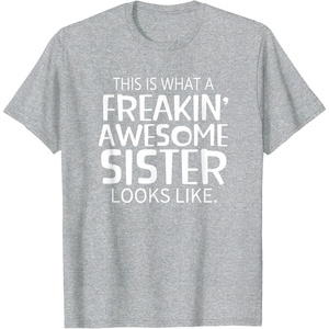image:imageFreakin Awesome Sister Looks Like  Gift for Sisters TShirtHeather Grey