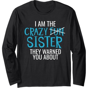 image:imageI Am The Crazy Fun Sister  Sister Gifts Long Sleeve TShirtBlack