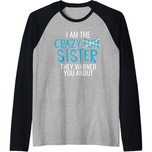 image:imageI Am The Crazy Fun Sister  Sister Gifts Raglan Baseball TeeBlackAthletic Heather
