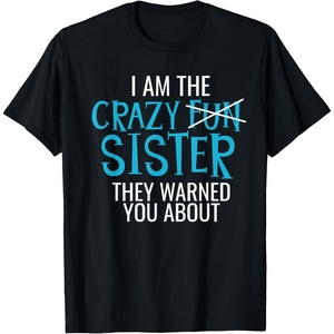 image:imageI Am The Crazy Fun Sister  Sister Gifts TShirtBlack