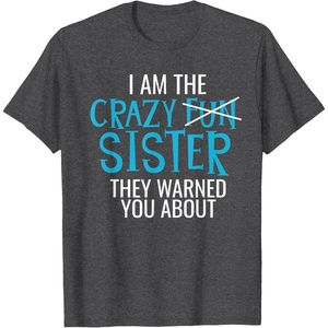 image:imageI Am The Crazy Fun Sister  Sister Gifts TShirtDark Heather Grey