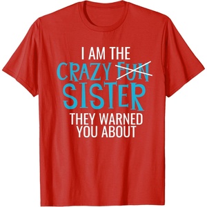 image:imageI Am The Crazy Fun Sister  Sister Gifts TShirtRed