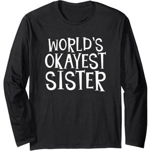 image:imageWorlds Okayest Sister  Sister Gifts Long Sleeve TShirtBlack