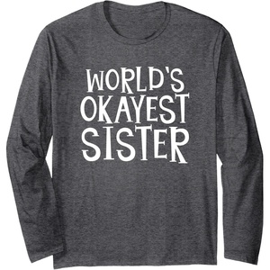 image:imageWorlds Okayest Sister  Sister Gifts Long Sleeve TShirtDark Heather Grey