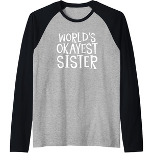 image:imageWorlds Okayest Sister  Sister Gifts Raglan Baseball TeeBlackAthletic Heather