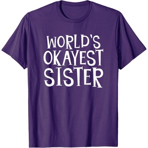 image:imageWorlds Okayest Sister  Sister Gifts TShirtPurple