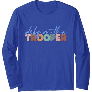 image:imageDibs On The Trooper  First Responder Gift Long Sleeve TShirtRoyal Blue