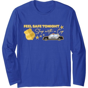image:imageFeel Safe Tonight  First Responder Gift Long Sleeve TShirtRoyal Blue