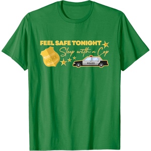 image:imageFeel Safe Tonight  First Responder Gift TShirtKelly Green