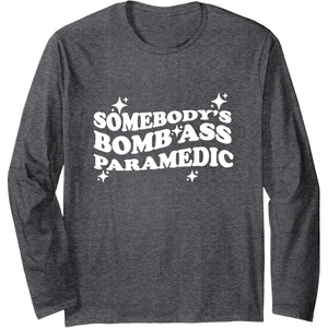 image:imageSomebodys Bomb Ass Paramedic  First Responder Gift Long Sleeve TShirtDark Heather Grey
