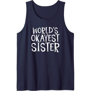 image:imageWorlds Okayest Sister  Sister Gifts Tank TopNavy Blue