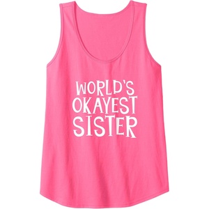 image:imageWorlds Okayest Sister  Sister Gifts Tank TopNeon Pink