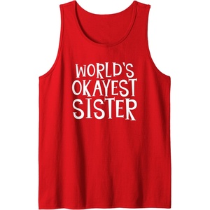 image:imageWorlds Okayest Sister  Sister Gifts Tank TopRed