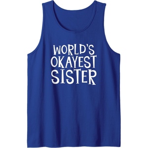 image:imageWorlds Okayest Sister  Sister Gifts Tank TopRoyal Blue